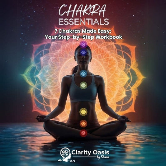 7 Chakras Made Easy: Your Step - by - Step e - Workbook - ClarityOasis.com